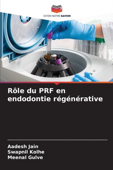 Rôle du PRF en endodontie régénérative