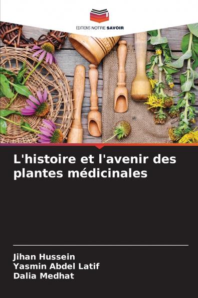 L'histoire et l'avenir des plantes médicinales