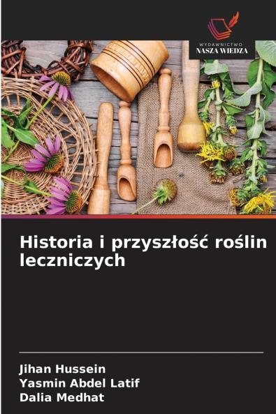 Historia i przyszłość roślin leczniczych