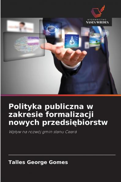 Polityka publiczna w zakresie formalizacji nowych przedsiębiorstw