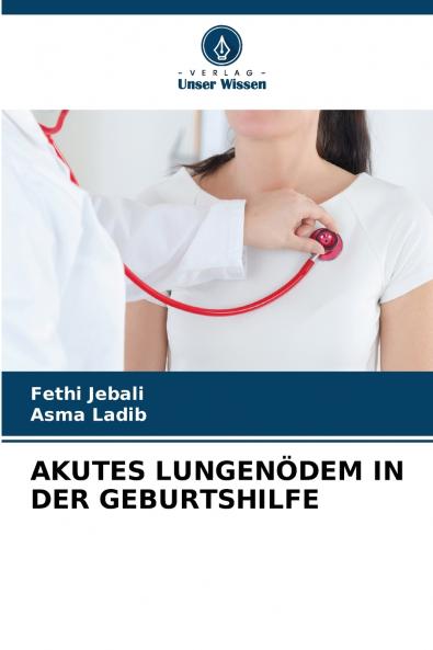 AKUTES LUNGENÖDEM IN DER GEBURTSHILFE