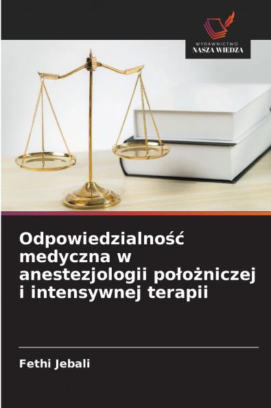 Odpowiedzialność medyczna w anestezjologii położniczej i intensywnej terapii
