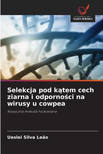Selekcja pod kątem cech ziarna i odporności na wirusy u cowpea