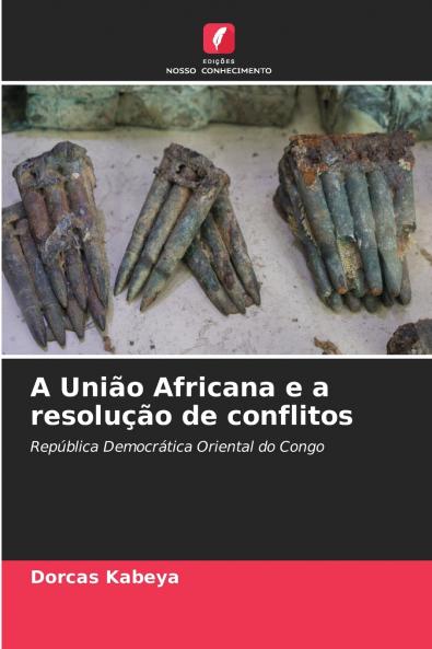 A União Africana e a resolução de conflitos
