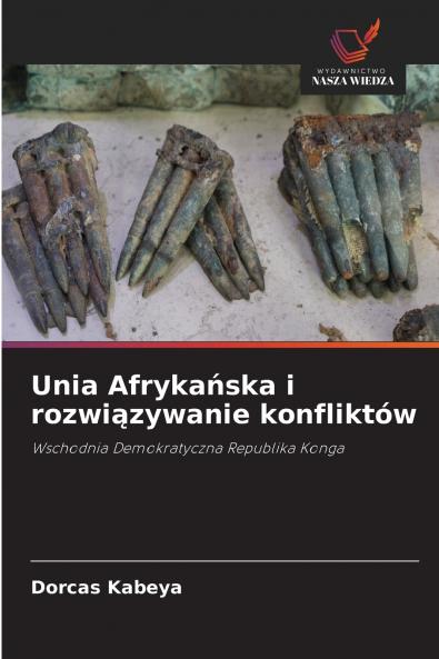 Unia Afrykańska i rozwiązywanie konfliktów