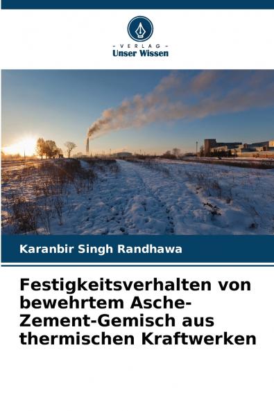Festigkeitsverhalten von bewehrtem Asche-Zement-Gemisch aus thermischen Kraftwerken
