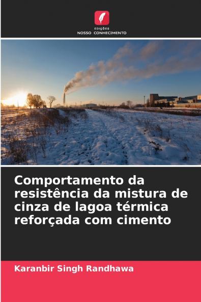 Comportamento da resistência da mistura de cinza de lagoa térmica reforçada com cimento