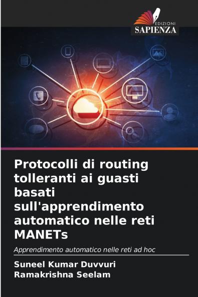 Protocolli di routing tolleranti ai guasti basati sull'apprendimento automatico nelle reti MANETs