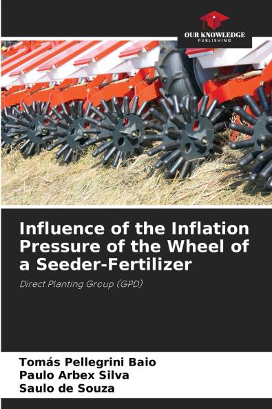 Influence of the Inflation Pressure of the Wheel of a Seeder-Fertilizer
