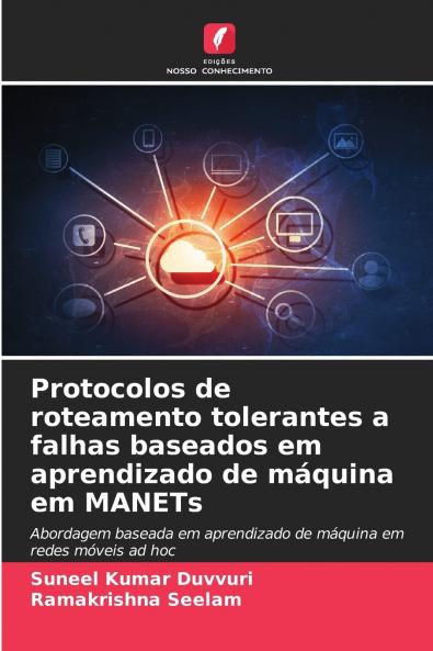 Protocolos de roteamento tolerantes a falhas baseados em aprendizado de máquina em MANETs