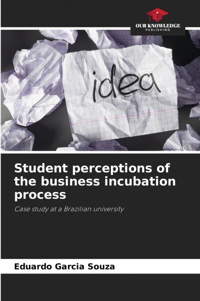 Student perceptions of the business incubation process