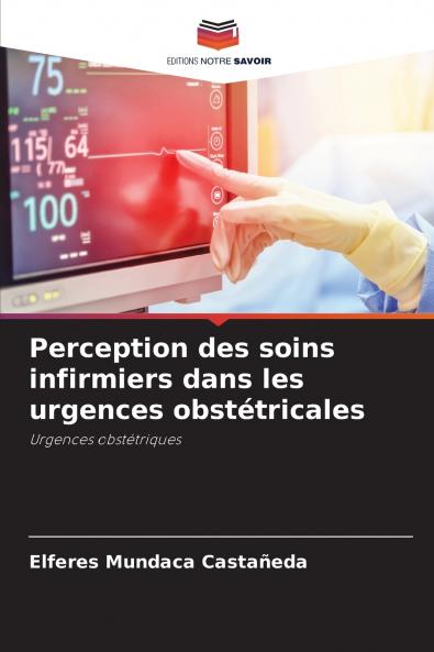 Perception des soins infirmiers dans les urgences obstétricales