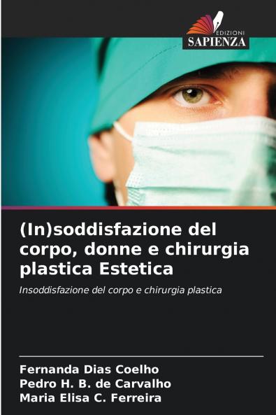 (In)soddisfazione del corpo donne e chirurgia plastica Estetica