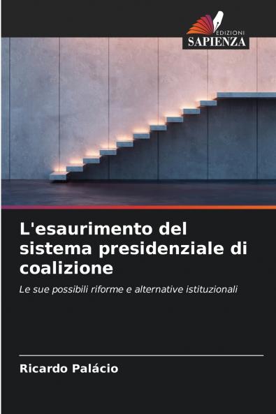 L'esaurimento del sistema presidenziale di coalizione