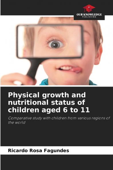 Physical growth and nutritional status of children aged 6 to 11