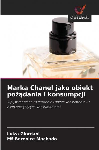 Marka Chanel jako obiekt pożądania i konsumpcji