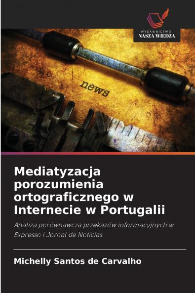 Mediatyzacja porozumienia ortograficznego w Internecie w Portugalii