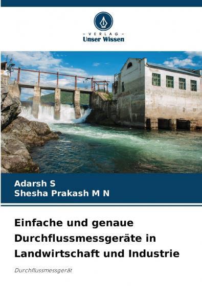Einfache und genaue Durchflussmessgeräte in Landwirtschaft und Industrie