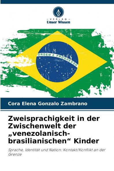 Zweisprachigkeit in der Zwischenwelt der „venezolanisch-brasilianischen Kinder