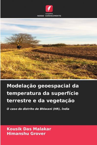 Modelação geoespacial da temperatura da superfície terrestre e da vegetação