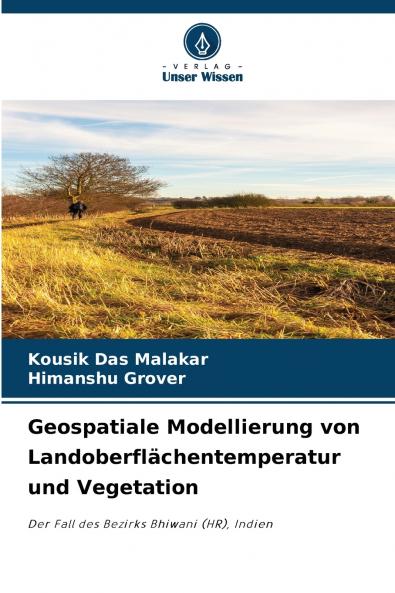 Geospatiale Modellierung von Landoberflächentemperatur und Vegetation
