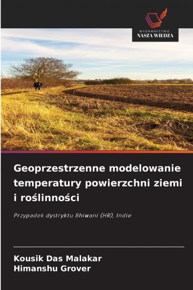 Geoprzestrzenne modelowanie temperatury powierzchni ziemi i roślinności