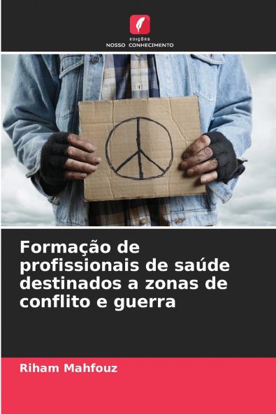 Formação de profissionais de saúde destinados a zonas de conflito e guerra