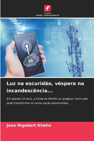 Luz na escuridão véspera na incandescência...