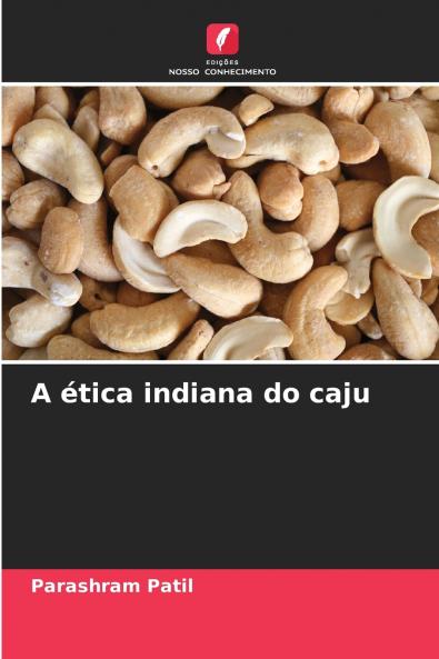 A ética indiana do caju
