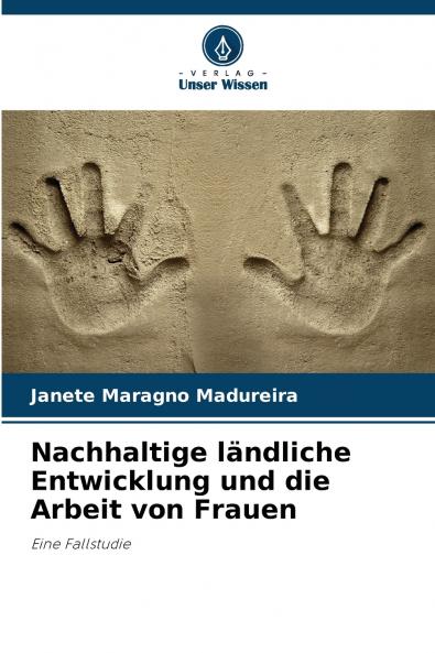 Nachhaltige ländliche Entwicklung und die Arbeit von Frauen