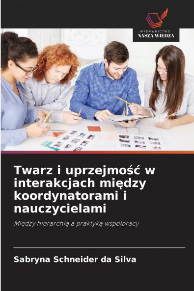 Twarz i uprzejmość w interakcjach między koordynatorami i nauczycielami