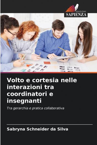 Volto e cortesia nelle interazioni tra coordinatori e insegnanti