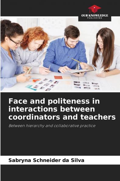 Face and politeness in interactions between coordinators and teachers