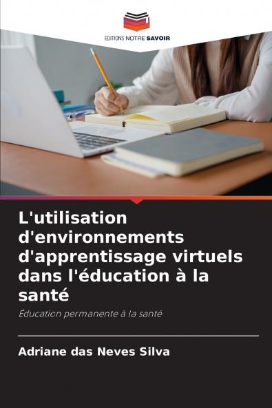 L'utilisation d'environnements d'apprentissage virtuels dans l'éducation à la santé