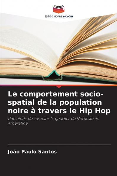 Le comportement socio-spatial de la population noire à travers le Hip Hop