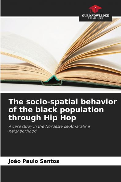 The socio-spatial behavior of the black population through Hip Hop
