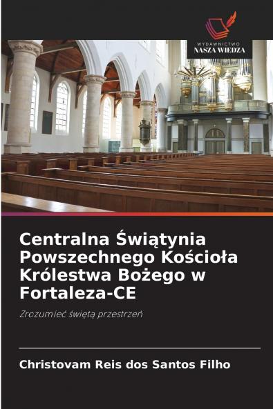 Centralna Świątynia Powszechnego Kościoła Królestwa Bożego w Fortaleza-CE