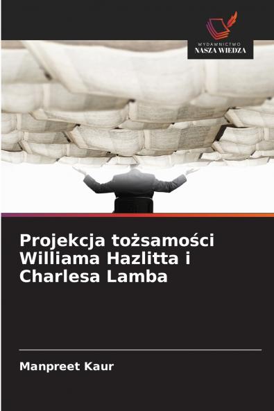 Projekcja tożsamości Williama Hazlitta i Charlesa Lamba