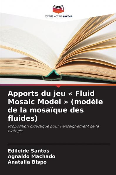 Apports du jeu  Fluid Mosaic Model  (modèle de la mosaïque des fluides)