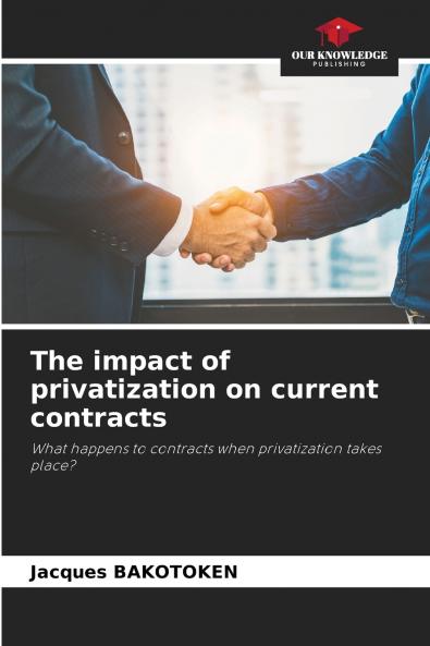 The impact of privatization on current contracts