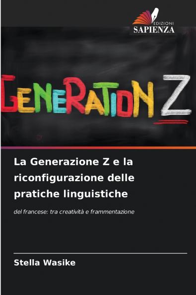 La Generazione Z e la riconfigurazione delle pratiche linguistiche