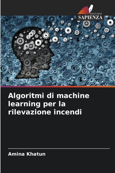 Algoritmi di machine learning per la rilevazione incendi