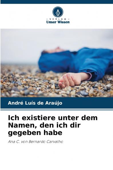 Ich existiere unter dem Namen den ich dir gegeben habe