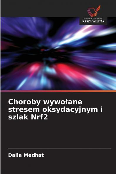 Choroby wywołane stresem oksydacyjnym i szlak Nrf2