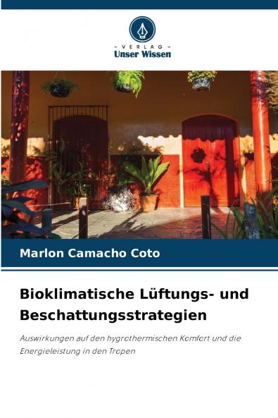 Bioklimatische Lüftungs- und Beschattungsstrategien