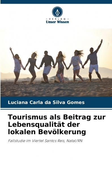 Tourismus als Beitrag zur Lebensqualität der lokalen Bevölkerung