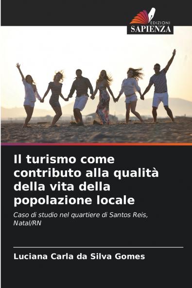 Il turismo come contributo alla qualità della vita della popolazione locale