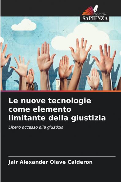 Le nuove tecnologie come elemento limitante della giustizia