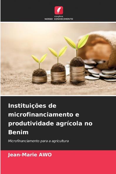 Instituições de microfinanciamento e produtividade agrícola no Benim