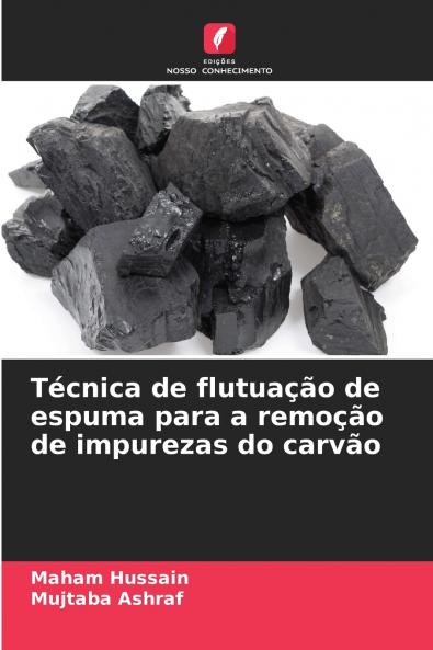 Técnica de flutuação de espuma para a remoção de impurezas do carvão
